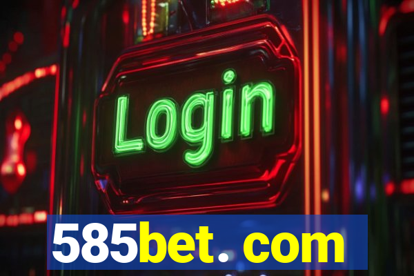 585bet. com