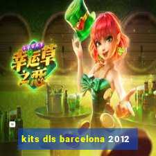 kits dls barcelona 2012