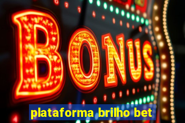 plataforma brilho bet