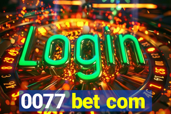 0077 bet com