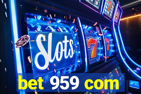 bet 959 com