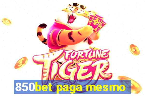 850bet paga mesmo