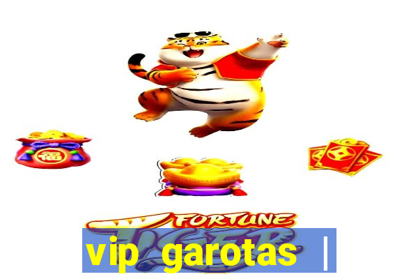 vip garotas | acompanhantes santa maria