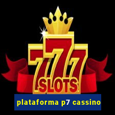 plataforma p7 cassino