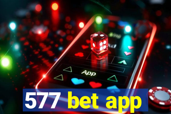 577 bet app