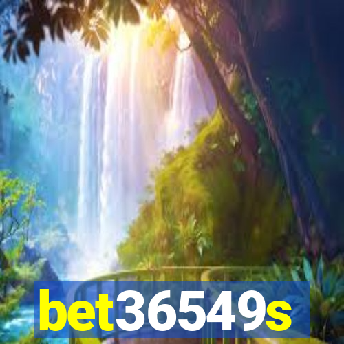 bet36549s