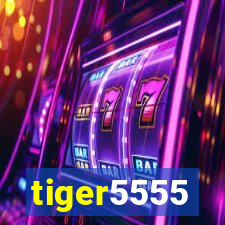 tiger5555