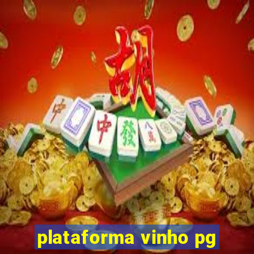 plataforma vinho pg