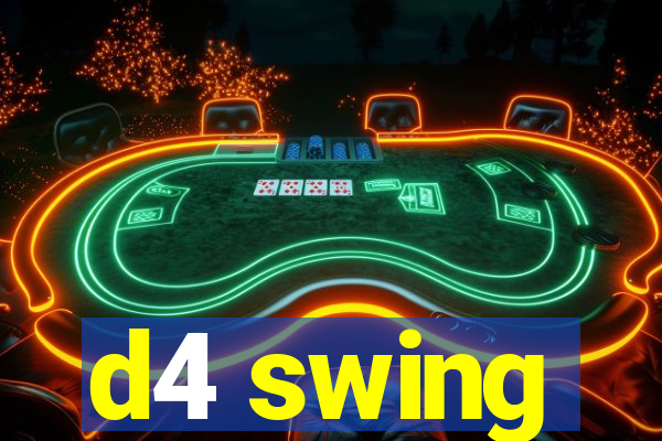 d4 swing