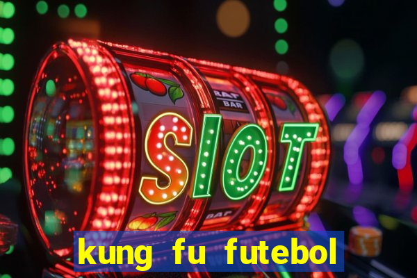 kung fu futebol clube dublado download utorrent