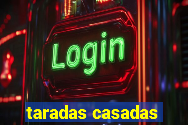 taradas casadas