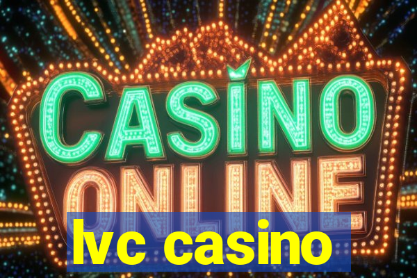 lvc casino