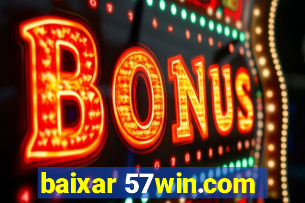 baixar 57win.com