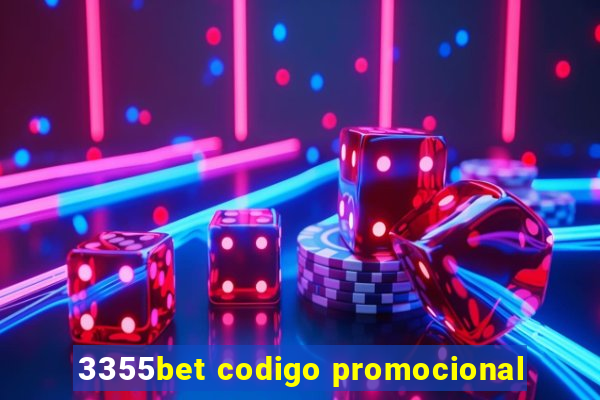 3355bet codigo promocional