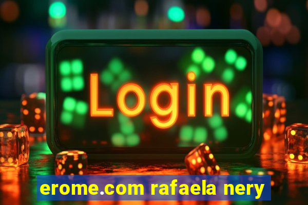 erome.com rafaela nery