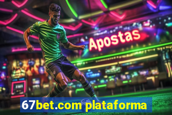 67bet.com plataforma