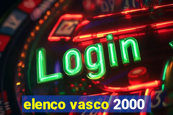 elenco vasco 2000