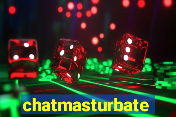 chatmasturbate