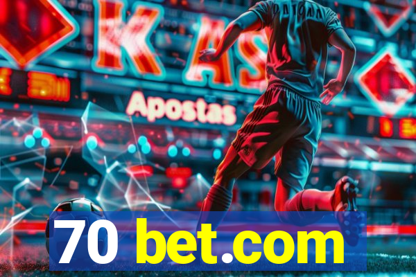 70 bet.com