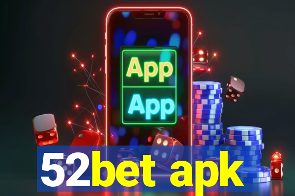 52bet apk