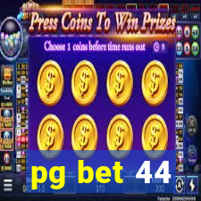 pg bet 44