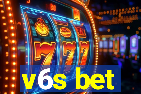 v6s bet