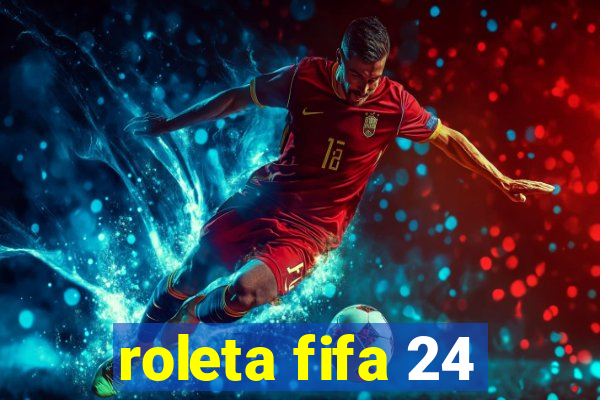 roleta fifa 24