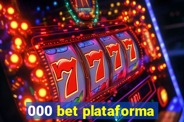 000 bet plataforma