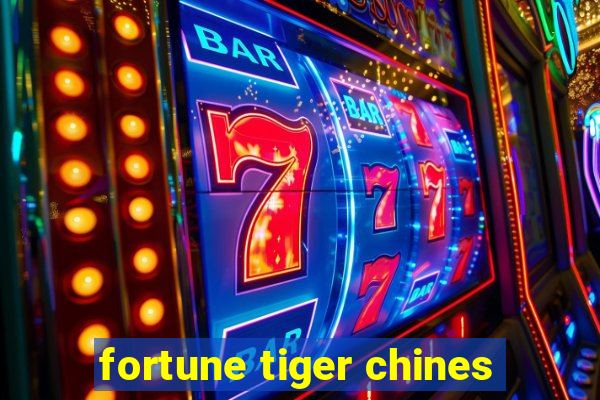 fortune tiger chines