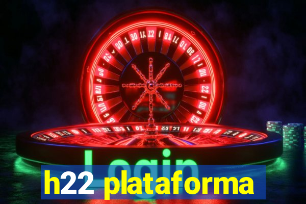 h22 plataforma