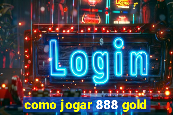 como jogar 888 gold