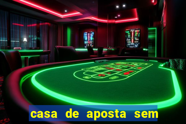 casa de aposta sem limite de saque