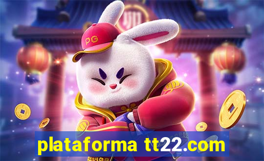 plataforma tt22.com