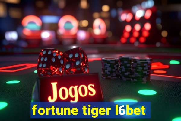 fortune tiger l6bet