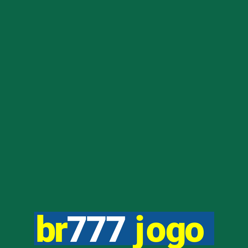 br777 jogo