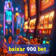 baixar 900 bet