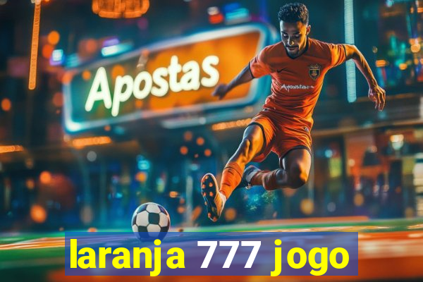 laranja 777 jogo