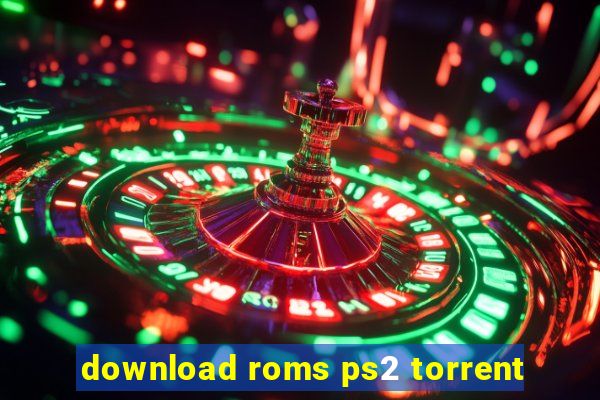 download roms ps2 torrent