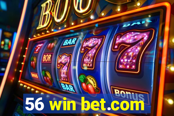 56 win bet.com