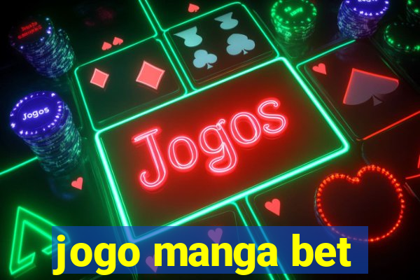 jogo manga bet