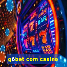 g6bet com casino