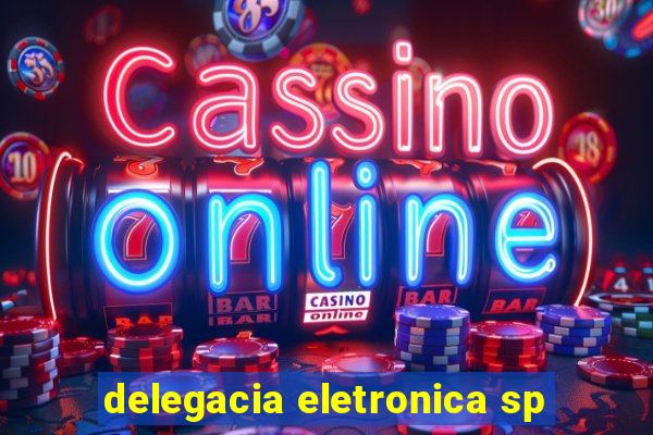 delegacia eletronica sp