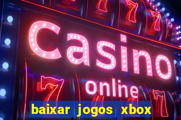 baixar jogos xbox 360 lt