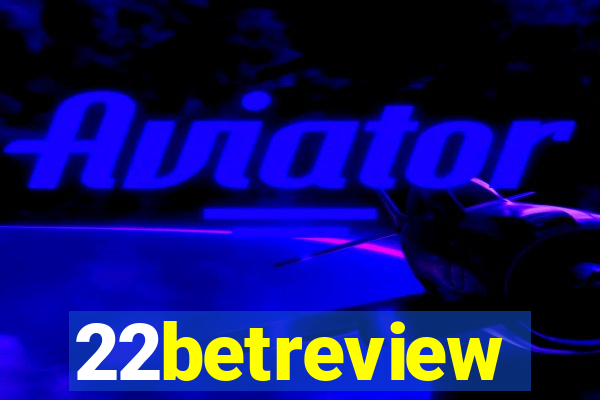 22betreview