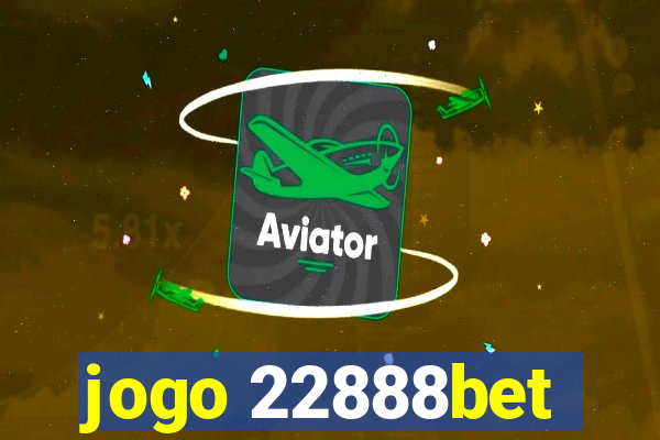 jogo 22888bet