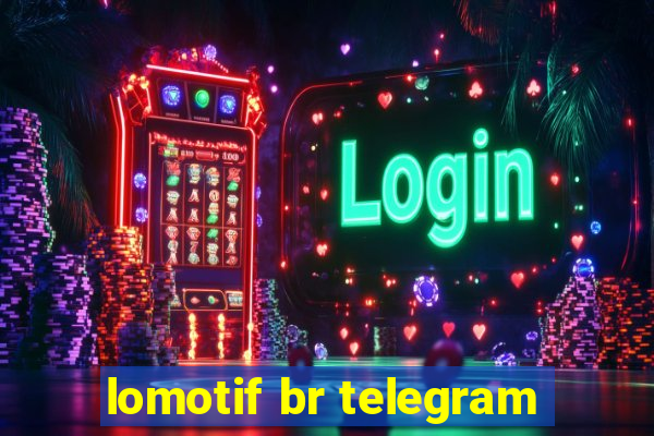 lomotif br telegram