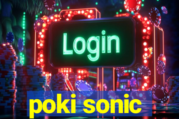 poki sonic