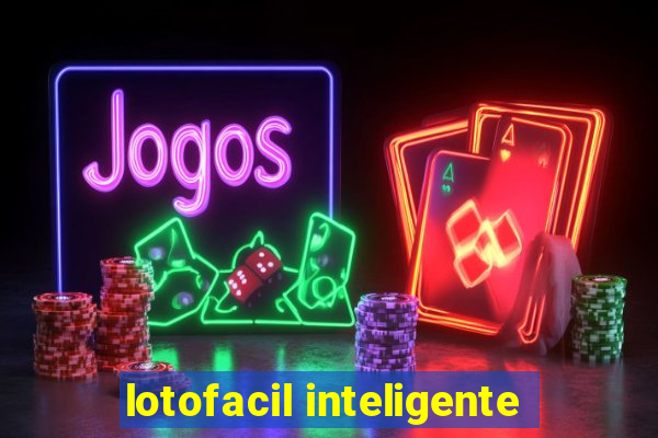 lotofacil inteligente