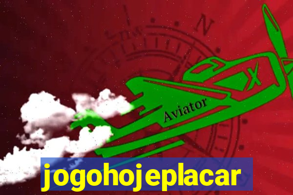 jogohojeplacar