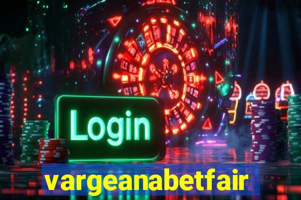 vargeanabetfair